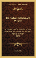 Practical Toolmaker And Designer