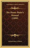 The Home-Ruler's Manual (1890)