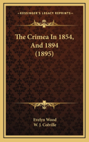The Crimea In 1854, And 1894 (1895)
