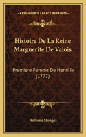 Histoire De La Reine Marguerite De Valois