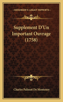Supplement D'Un Important Ouvrage (1758): (French)