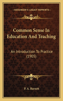 Common Sense In Education And Teaching