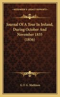 Journal Of A Tour In Ireland, During October And November 1835 (1836)