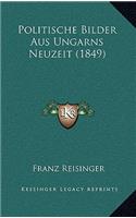 Politische Bilder Aus Ungarns Neuzeit (1849)