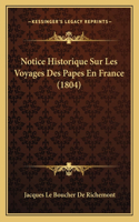 Notice Historique Sur Les Voyages Des Papes En France (1804)