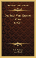 Das Buch Vom Grossen Zorn (1905)