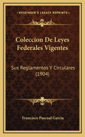 Coleccion De Leyes Federales Vigentes