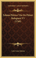 Felsina Pittrice Vite De Pittori Bolognesi V3 (1769)