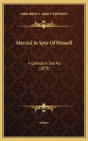 Married In Spite Of Himself