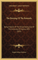 The Burning Of The Rotunda