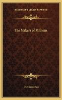 The Makers of Millions