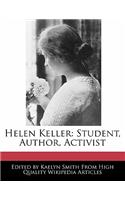 Helen Keller: Student, Author, Activist