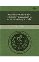 Academic Optimism and Community Engagement in Urban Elementary Schools