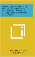 Hydraulic Analysis Of Water Distribution Systems By Means Of An Electric Network Analyzer