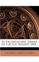 Excomulgado. Drama En 3 Actos. Madrid 1848...