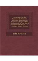 Strictures on the Doctrine of Universal Salvation: Wherein the Doctrine Is Disproved on the Principle of the Moral Government of God ... - Primary Sou