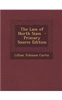 The Laos of North Siam