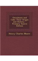 Omnibuses and Cabs: Their Origin and History - Primary Source Edition