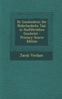 de Geschiedenis Der Nederlandsche Taal, in Hoofdtrekken Geschetst