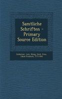 Samtliche Schriften - Primary Source Edition