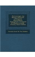 Herinneringen Aan Blitong: Historisch, Lithologisch, Mineralogisch, Geographisch, Geologisch En Mijnbouwkundig - Primary Source Edition