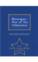 Nicaragua: War of the Filibusters - War College Series