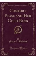 Comfort Pease and Her Gold Ring (Classic Reprint)