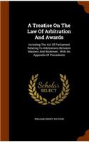 Treatise On The Law Of Arbitration And Awards