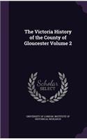 Victoria History of the County of Gloucester Volume 2