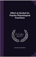 Effect of Alcohol On Psycho-Physiological Functions