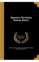 Spenser's The Faerie Queene, Book 1;
