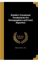 Kimble's Vocational Vocabularies for Stenographers and Court Reporters