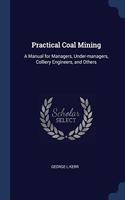 PRACTICAL COAL MINING: A MANUAL FOR MANA