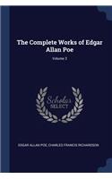 The Complete Works of Edgar Allan Poe; Volume 3