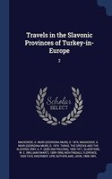 TRAVELS IN THE SLAVONIC PROVINCES OF TUR