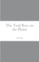 Trail Boys on the Plains