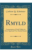 Rmyld: Computation of Yield Tables for Even-Aged and Two-Storied Stands (Classic Reprint)