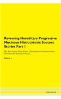 Reversing Hereditary Progressive Mucinous Histiocytosis