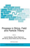 Progress in String, Field and Particle Theory