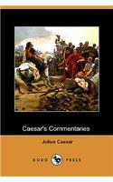 Caesar's Commentaries - The War in Gaul and the Civil War (Dodo Press)