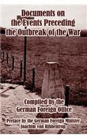 Documents on the Events Preceding the Outbreak of the War