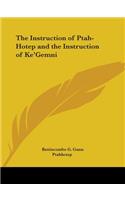 The Instruction of Ptah-Hotep and the Instruction of Ke'Gemni