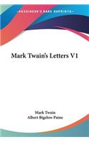 Mark Twain's Letters V1: (Paperback)