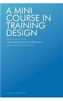 Mini Course in Training Design