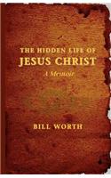 The Hidden Life of Jesus Christ