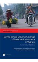 Moving Toward Universal Coverage of Social Health Insurance in Vietnam