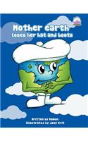 Mother Earth Loses Her Hat and Boots