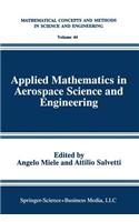 Applied Mathematics in Aerospace Science and Engineering