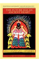Future Has an Ancient Heart