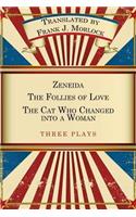 Zeneida & the Follies of Love & the Cat Who Changed Into a Woman